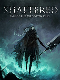 Shattered - Tale of the Forgotten King