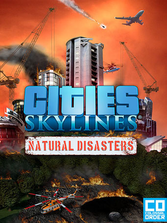 Cities: Skylines - Natural Disasters