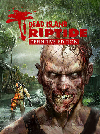 Dead Island Riptide Definitive Edition