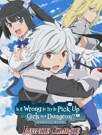 Is It Wrong to Try to Pick Up Girls in a Dungeon? Infinite Combate