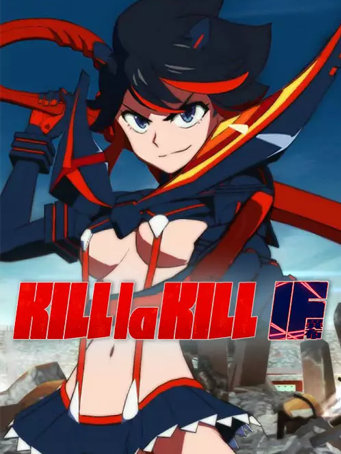 KILL la KILL -IF