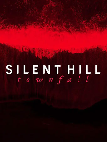 SILENT HILL: Townfall